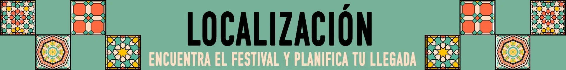 Localización — Encuentra el festival y planifica tu llegada
